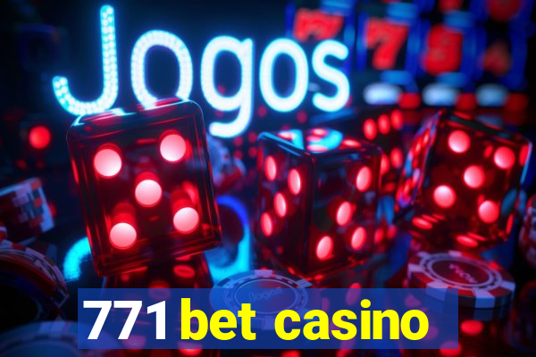 771 bet casino